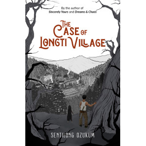The Case of Longti Village - Sentilong Ozukum